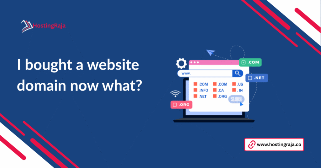 i bought a website domain now what