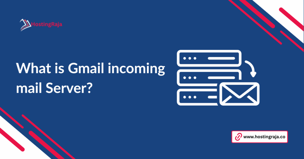 what is gmail incoming mail server