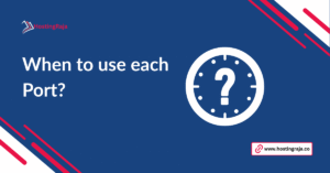 when to use each port